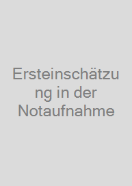 Ersteinschätzung in der Notaufnahme