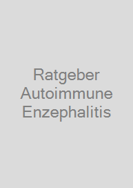 Ratgeber Autoimmune Enzephalitis