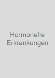 Hormonelle Erkrankungen