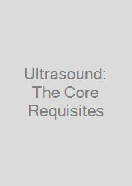 Cover Ultrasound: The Core Requisites