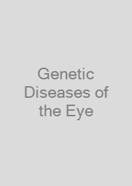Genetic Diseases of the Eye