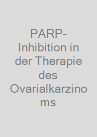 Cover PARP-Inhibition in der Therapie des Ovarialkarzinoms
