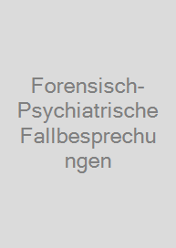 Cover Forensisch-Psychiatrische Fallbesprechungen