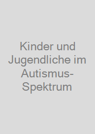 Cover Kinder und Jugendliche im Autismus-Spektrum