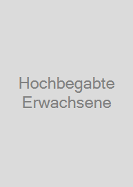 Hochbegabte Erwachsene