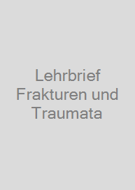 Lehrbrief Frakturen und Traumata