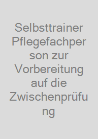 Cover Selbsttrainer Pflegefachperson zur Vorbereitung auf die Zwischenprüfung