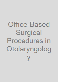 Cover Office-Based Surgical Procedures in Otolaryngology