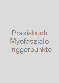 Cover Praxisbuch Myofasziale Triggerpunkte