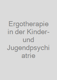 Ergotherapie in der Kinder- und Jugendpsychiatrie