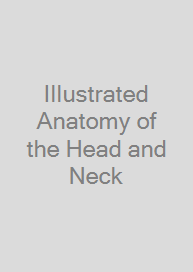 Illustrated Anatomy of the Head and Neck