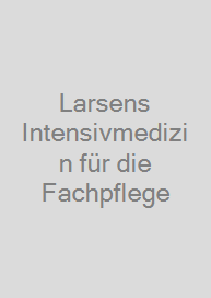 Cover Larsens Intensivmedizin für die Fachpflege
