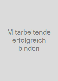 Cover Mitarbeitende erfolgreich binden