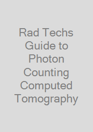 Cover Rad Techs Guide to Photon Counting Computed Tomography