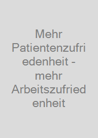Cover Mehr Patientenzufriedenheit - mehr Arbeitszufriedenheit