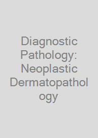 Cover Diagnostic Pathology: Neoplastic Dermatopathology