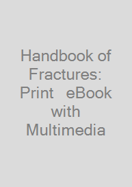 Handbook of Fractures: Print + eBook with Multimedia