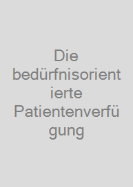 Die bedürfnisorientierte Patientenverfügung