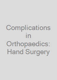 Cover Complications in Orthopaedics: Hand Surgery